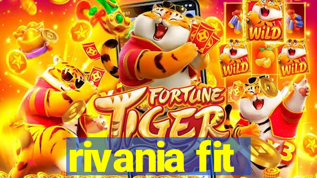 rivania fit